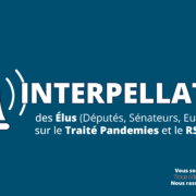 Interpellation Élus députés sénateurs eurodéputés Traité Pandémies RSI OMS - Syndicat Liberté Santé SLS